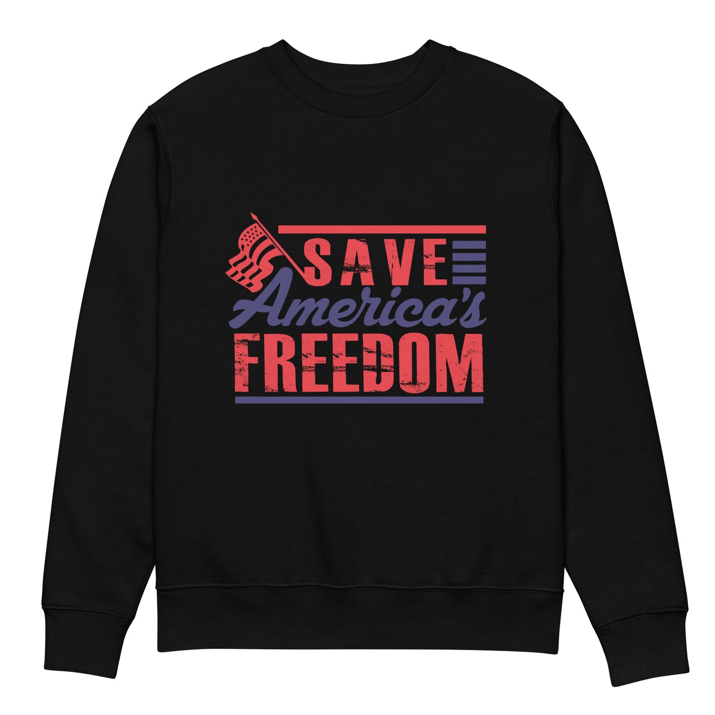 Save America's Freedom Sweatshirt