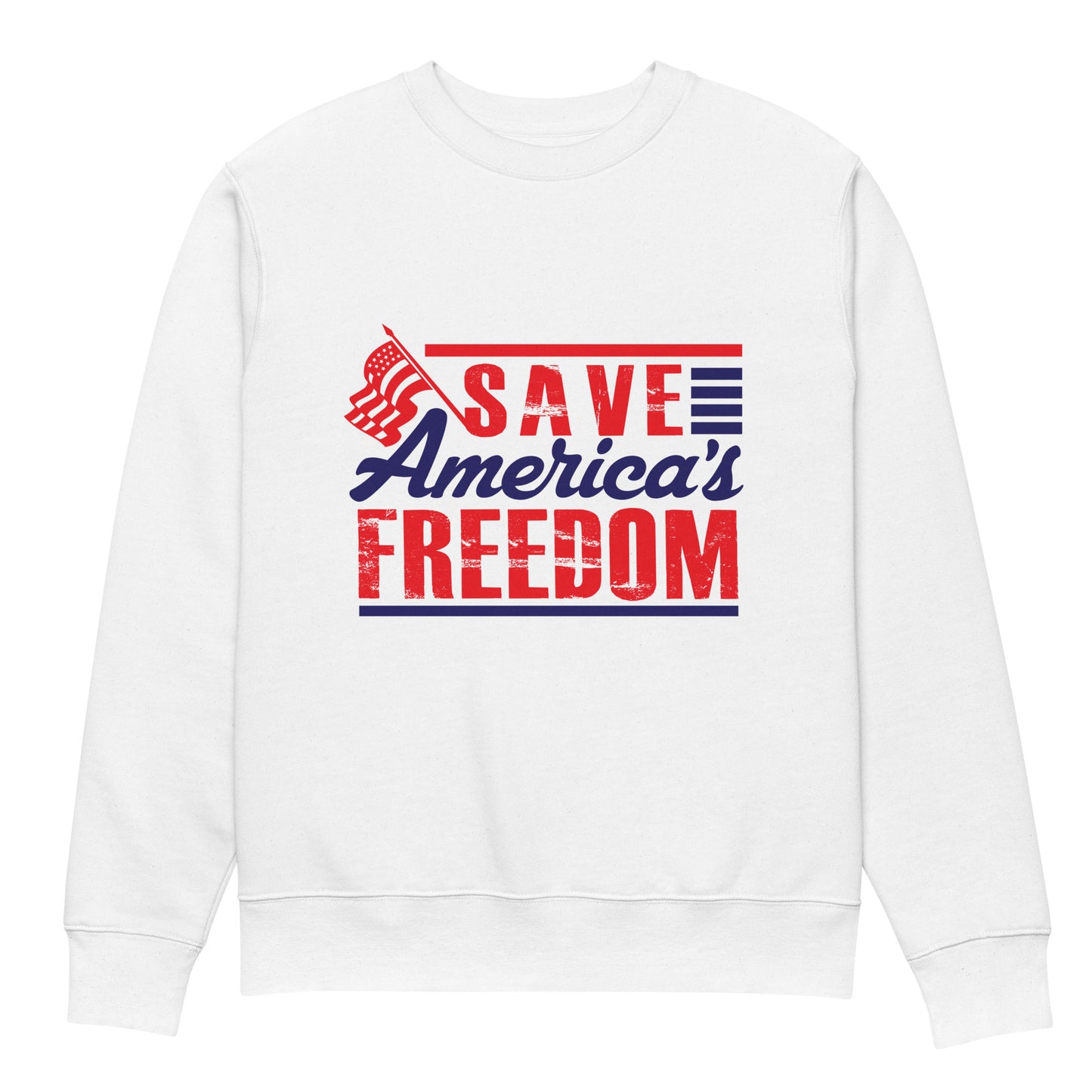 Save America's Freedom Sweatshirt